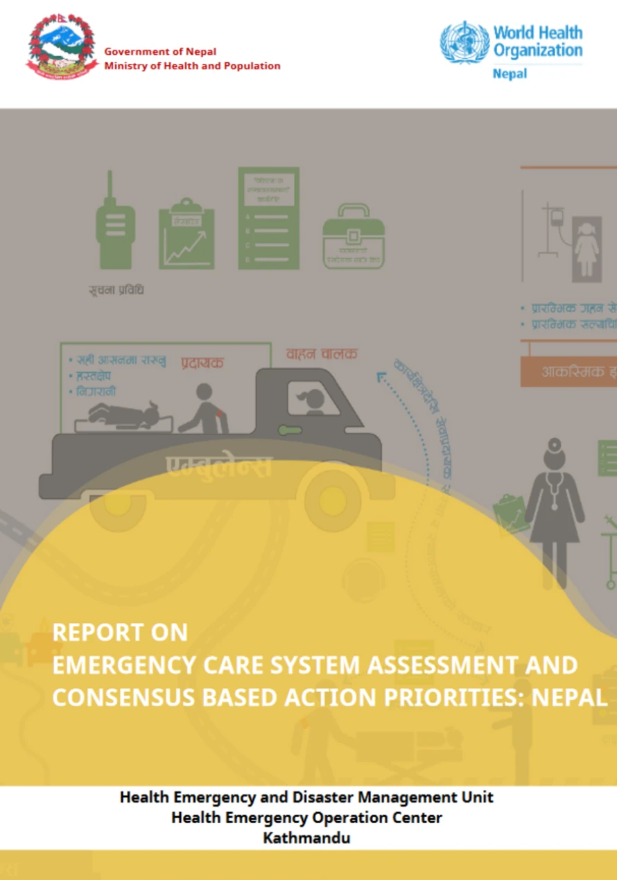 Report on Emergency Care System Assessment and consensus-based action priorities: Nepal