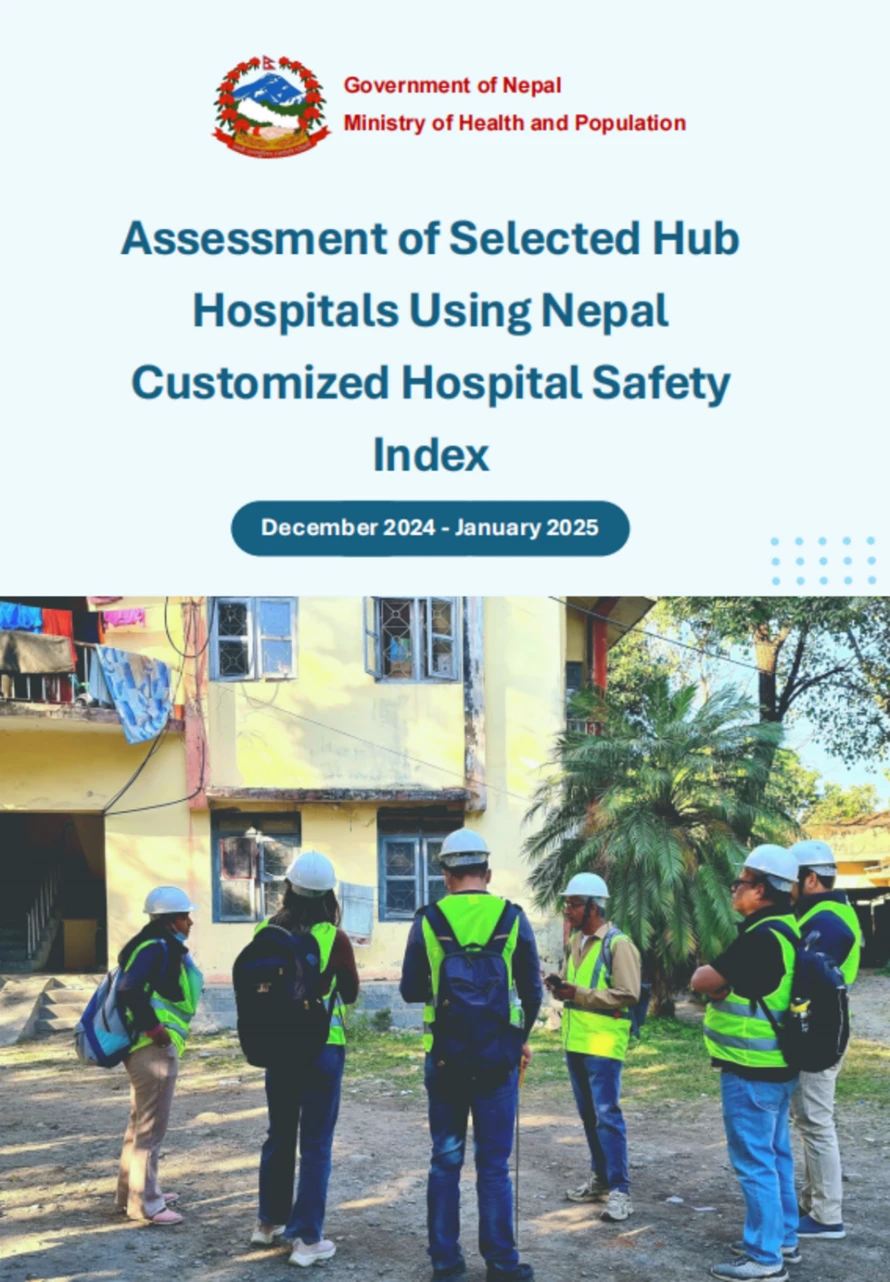 Assessment of Selected Hub Hospitals using Nepal Customized Hospital Safety Index