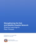 Strengthening the Hub and Satellite Hospital Network: Sharing Learnings to Plan Forward