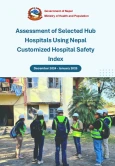 Assessment of Selected Hub Hospitals using Nepal Customized Hospital Safety Index